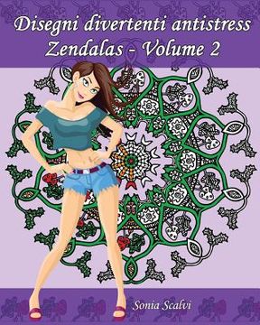 portada Disegni divertenti antistress - Zendalas - Volume 2: 25 Mándalas, Doodles i Tangles combinati (en Italiano)