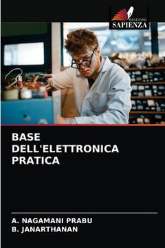 portada Base Dell'elettronica Pratica (in Italian)