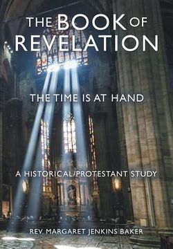 portada The Book of Revelation: The Time Is at Hand (en Inglés)