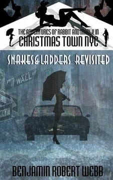 portada The Adventures of Rabbit & Marley in Christmas Town NYC Book 7: Snakes & Ladders Revisited (en Inglés)