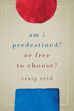 portada Am I Predestined? Or Free to Choose? (en Inglés)