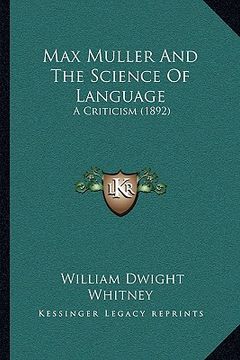 portada max muller and the science of language: a criticism (1892) (in English)