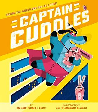 portada Captain Cuddles: Saving the World One Hug at a Time! (en Inglés)