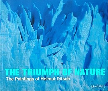 portada The Triumph of Nature: The Paintings of Helmut Ditsch