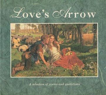 portada Love s Arrow: A Selection of Poems and Quotations