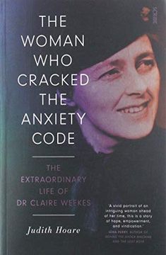 portada The Woman who Cracked the Anxiety Code: The Extraordinary Life of dr Claire Weekes (en Inglés)