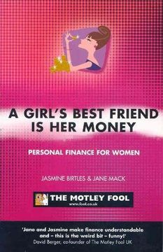 portada A Girl's Best Friend is her Money: The Motley Fool Women's Investment Guide (en Inglés)