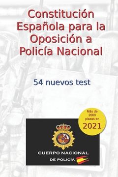 portada Constitución Española para la Oposición a Policía Nacional: 54 nuevos test