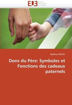 portada Dons Du Pere: Symboles Et Fonctions Des Cadeaux Paternels