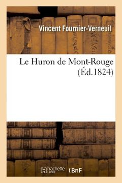 portada Le Huron de Mont-Rouge (Histoire) (French Edition)