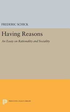 portada Having Reasons: An Essay on Rationality and Sociality (Princeton Legacy Library) 