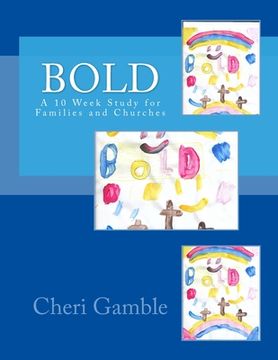 portada Bold: A 10 Week Study for Families and Churches (en Inglés)