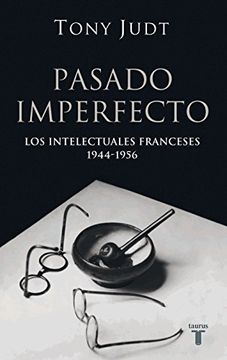 portada Pasado Imperfecto. Los Intelectuales Franceses 1944-1956