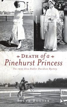 portada Death of a Pinehurst Princess: The 1935 Elva Statler Davidson Mystery (en Inglés)