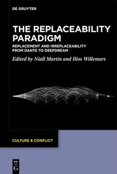 portada The Replaceability Paradigm: Replacement and Irreplaceability from Dante to Deepdream (en Inglés)