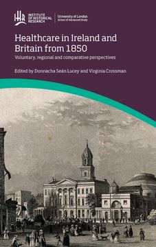 portada Healthcare in Ireland and Britain 1850-1970: Voluntary, regional and comparative perspectives (en Inglés)