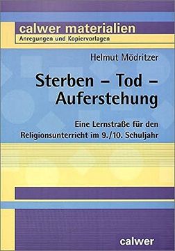 portada Sterben - tod - Auferstehung: Eine Lernstraße für den Religionsunterricht im 9. /10. Schuljahr (en Alemán)