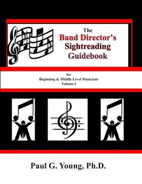 portada The Band Director's Sightreading Guidebook: for Beginning & Middle Level Musicians - Volume 1 (Etudes 1-16) (en Inglés)