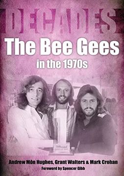 portada The bee Gees in the 1970S: Decades (in English)