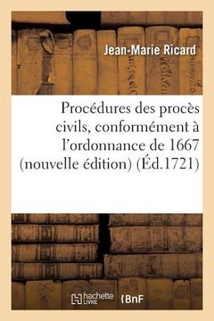 portada Procédures Des Procès Civils, Conformément À l'Ordonnance de 1667 Nouvelle Édition (en Francés)