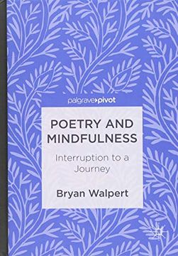 portada Poetry and Mindfulness: Interruption to a Journey 