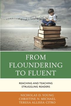 portada From Floundering to Fluent: Reaching and Teaching Struggling Readers