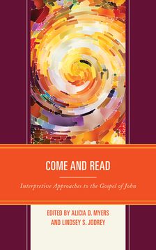 portada Come and Read: Interpretive Approaches to the Gospel of John (en Inglés)