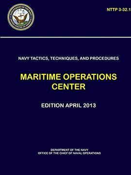portada Navy Tactics, Techniques, and Procedures - Maritime Operations Center (Nttp 3-32. 1) (en Inglés)