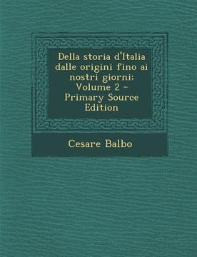 portada Della Storia D'Italia Dalle Origini Fino AI Nostri Giorni; Volume 2 (en Italiano)