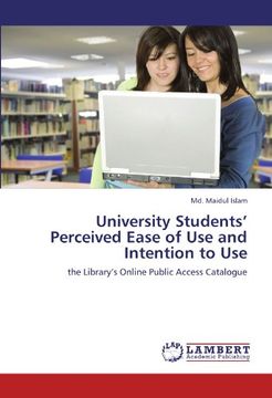 portada University Students' Perceived Ease of Use and Intention to Use: the Library's Online Public Access Catalogue