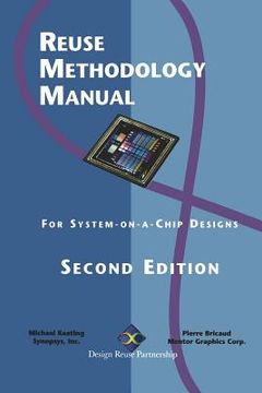 portada Reuse Methodology Manual: For System-On-A-Chip Designs (en Inglés)