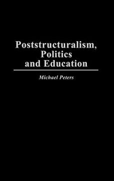 portada poststructuralism, politics and education (en Inglés)