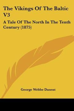 portada the vikings of the baltic v3: a tale of the north in the tenth century (1875) (en Inglés)