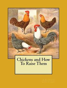 portada Chickens and How To Raise Them (en Inglés)