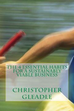 portada The 4 Essential Habits For a Sustainably Viable Business (en Inglés)