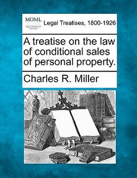 portada a treatise on the law of conditional sales of personal property. (in English)