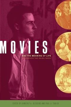portada Movies and the Meaning of Life: Philosophers Take on Hollywood (en Inglés)