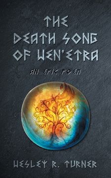 portada The Death Song of Wen'etra: An Epic Poem (en Inglés)