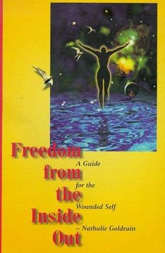 portada Freedom From the Inside Out: A Guide for the Wounded Self (en Inglés)