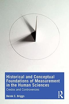 portada Historical and Conceptual Foundations of Measurement in the Human Sciences: Credos and Controversies (en Inglés)