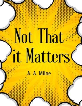 portada Not That it Matters: The Most Popular Humor Book (en Inglés)