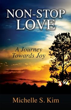 portada Non-Stop Love: A Journey Towards Joy (en Inglés)