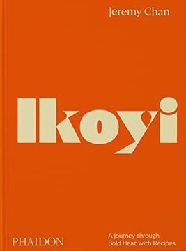 portada Ikoyi: A Journey Through Bold Heat with Recipes (en Inglés)