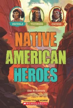 portada native american heroes: osceola, tecumseh & cochise (in English)