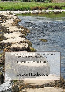 portada Discipleship: The Stepping Stones to Spiritual Maturity - Individual Study Guide (en Inglés)