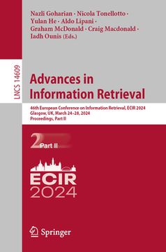 portada Advances in Information Retrieval: 46th European Conference on Information Retrieval, Ecir 2024, Glasgow, Uk, March 24-28, 2024, Proceedings, Part II (en Inglés)