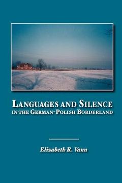 portada Languages and Silence in the German-Polish Borderland