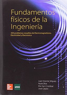 portada Fundamentos Físicos de la Ingenería: 450 Problemas Resueltos de Electromagnetismo, Electricidad y Electrónica (in Spanish)