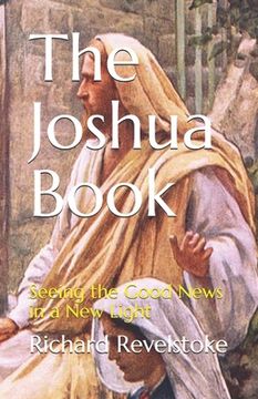 portada The Joshua Book: Seeing the Good News in a New Light (in English)