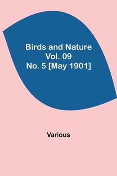 portada Birds and Nature Vol. 09 No. 5 [May 1901] (en Inglés)